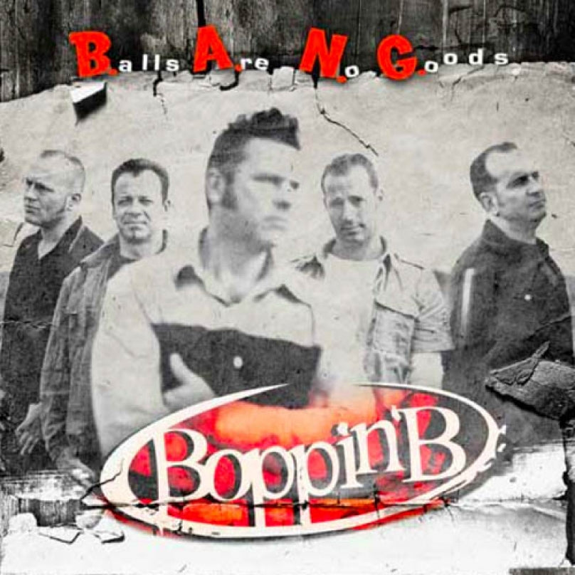 2043 Boppin' B "B.A.N.G. - Balls Are No Good" CD